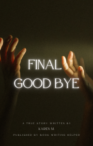 Final Good Bye Published By Book Writing Helper