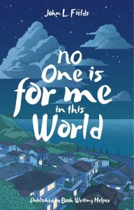 No One is for me in this world Published by Book Writing Helper